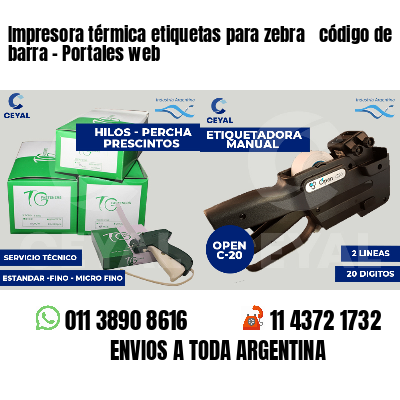 Impresora térmica etiquetas para zebra  código de barra - Portales web